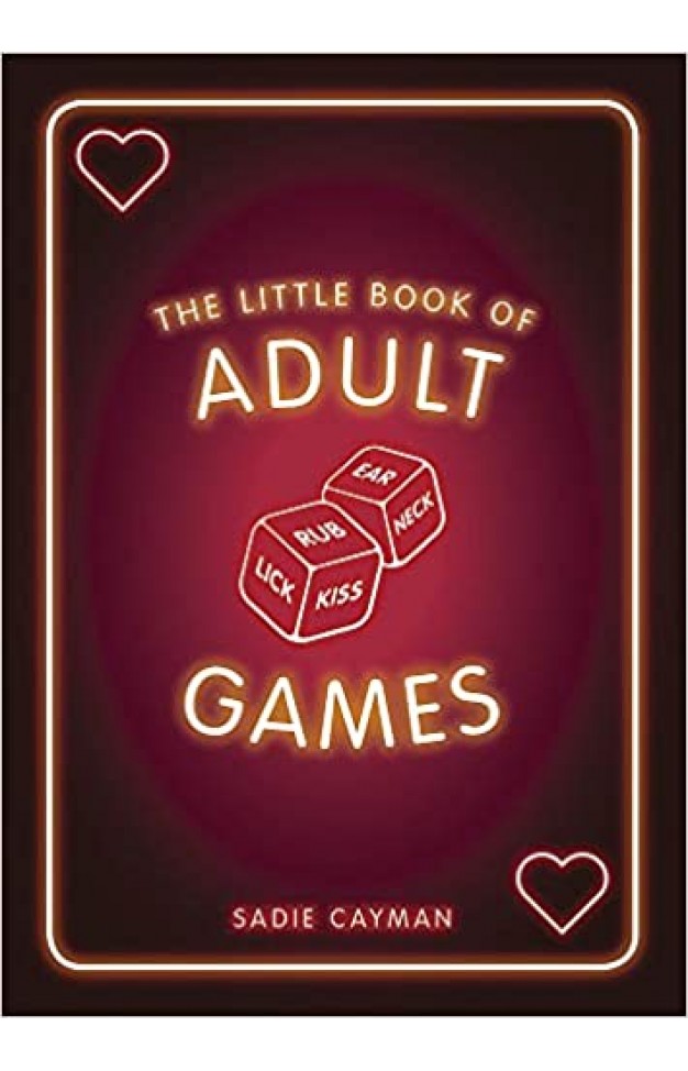 The Little Book of Adult Games - Naughty games for grown-ups